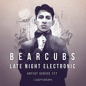 BEARCUBS - LATE NIGHT ELECTRONIC