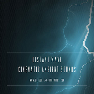DISTANT WAVE CINEMATIC AMBIENT SOUNDS