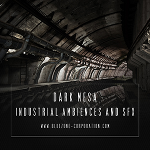 DARK MESA INDUSTRIAL AMBIENCES AND SFX