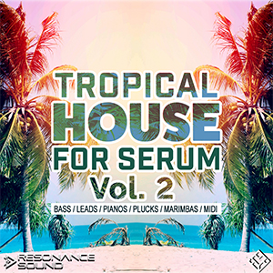 TROPICAL HOUSE FOR SERUM VOL.2