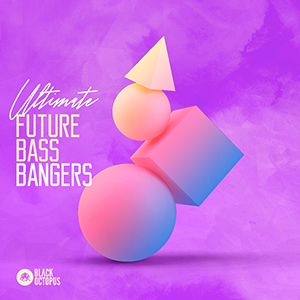 ULTIMATE FUTURE BASS BANGERS