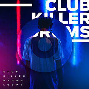 CLUB KILLER DRUM LOOPS