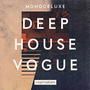 MONODELUXE - DEEP HOUSE VOGUE