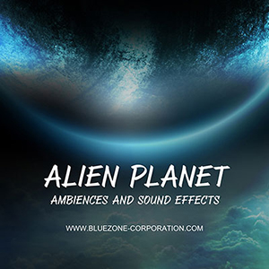 ALIEN PLANET AMBIENCES AND SOUND EFFECTS