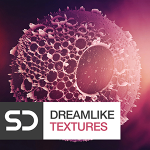 DREAMLIKE TEXTURES