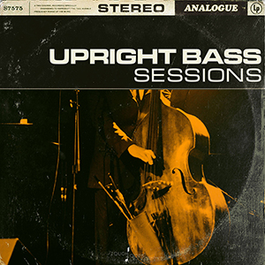 UPRIGHT BASS SESSIONS