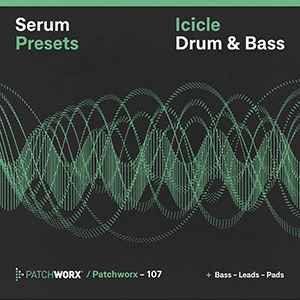 ICICLE - DRUM & BASS SERUM PRESETS