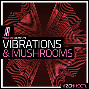 VIBRATIONS & MUSHROOMS