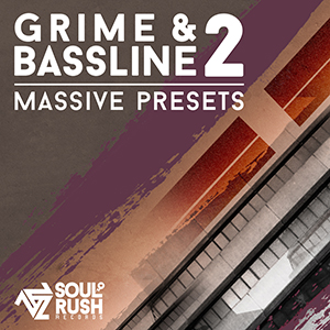 GRIME AND BASSLINE MASSIVE PRESETS VOL 2