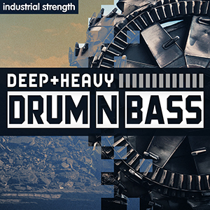 DEEP AND HEAVY DRUM N BASS