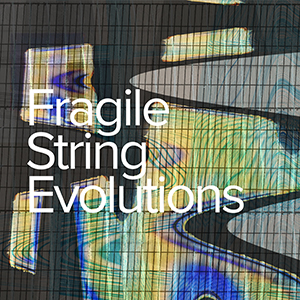 FRAGILE STRING EVOLUTIONS