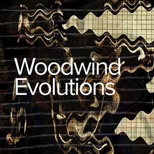 WOODWIND EVOLUTIONS