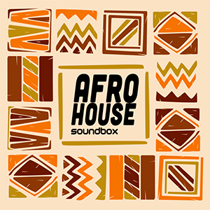 SOUNDBOX - AFRO HOUSE
