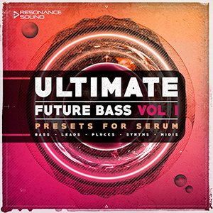 ULTIMATE FUTURE BASS FOR SERUM 1