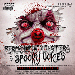 FEROCIOUS MONSTERS & SPOOKY VOICES