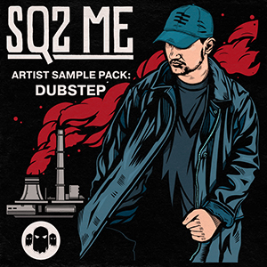 SQZ ME ARTIST PACK DUBSTEP