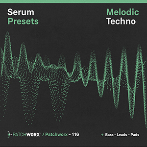 MELODIC TECHNO - SERUM PRESETS