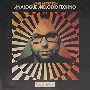JAMIE ANDERSON - ANALOGUE MELODIC TECHNO