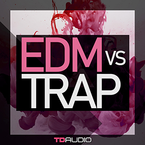 TD AUDIO - EDM VS TRAP