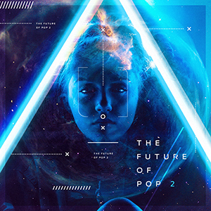 THE FUTURE OF POP 2