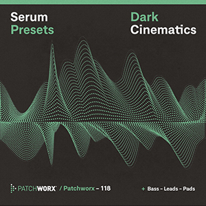 DARK CINEMATIC - SERUM PRESETS