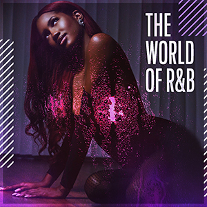 THE WORLD OF R&B