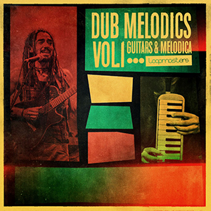 DUB MELODICS VOL 1 - GUITAR & MELODICA