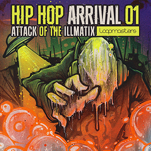 HIP HOP ARRIVAL 01 - ATTACK OF THE ILLMATIX