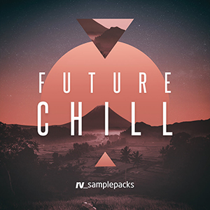 FUTURE CHILL