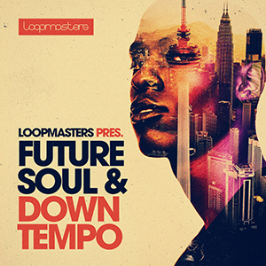 FUTURE SOUL & DOWNTEMPO