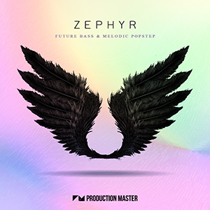 ZEPHYR FUTURE BASS & MELODIC POPSTEP