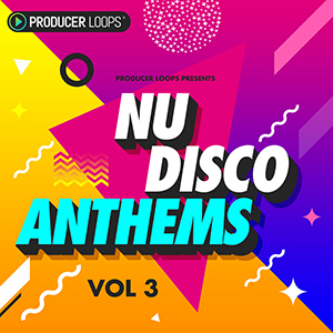 NU DISCO ANTHEMS VOL 3