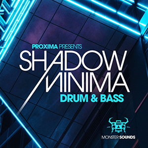 PROXIMA SHADOW MINIMA DNB