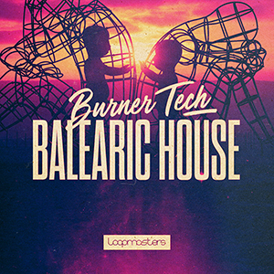 BURNER TECH & BALEARIC HOUSE