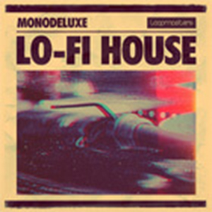 MONODELUXE LOFI HOUSE
