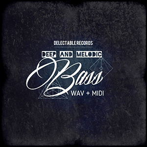 DEEP & MELODIC BASS