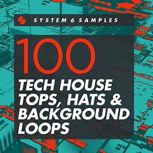 100 TECH HOUSE TOPS, HATS & BACKGROUND LOOPS