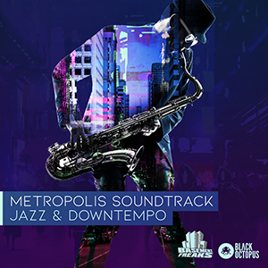 METROPOLIS SOUNDTRACK - JAZZ & DOWNTEMPO