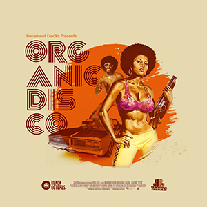 ORGANIC DISCO BY BASEMENT FREAKS