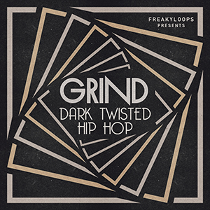 GRIND - DARK TWISTED HIP HOP
