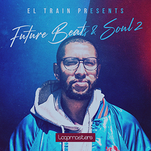 EL TRAIN - FUTURE BEATS & SOUL 2