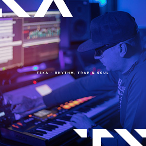 TEKA - RHYTHM TRAP & SOUL