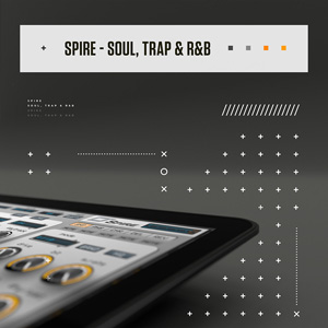 SPIRE - SOUL, TRAP & R&B