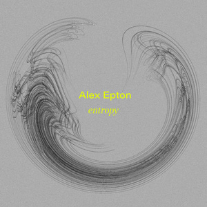 ALEX EPTON - ENTROPY