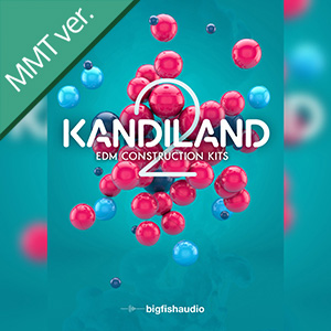 KANDILAND 2: EDM CONSTRUCTION KITS MMT