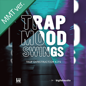 TRAP MOOD SWINGS MMT