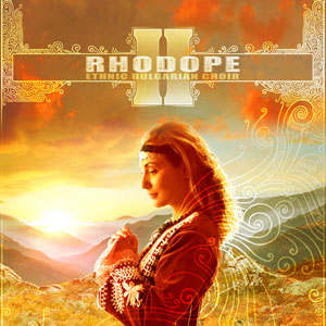 RHODOPE 2 ETHNIC BULGARIAN CHOIR