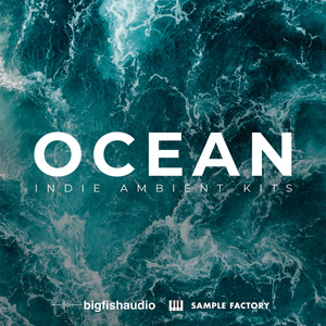 OCEAN - INDIE AMBIENT KITS