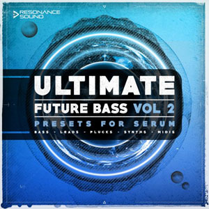 ULTIMATE FUTURE BASS FOR SERUM VOL.2