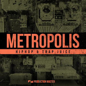 METROPOLIS - HIPHOP & TRAP JUICE